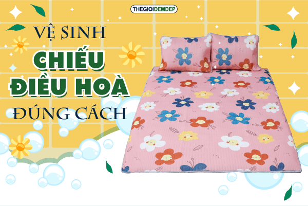 BẢO QUẢN VỆ SINH CHIẾU ĐIỀU HÒA ĐÚNG CÁCH