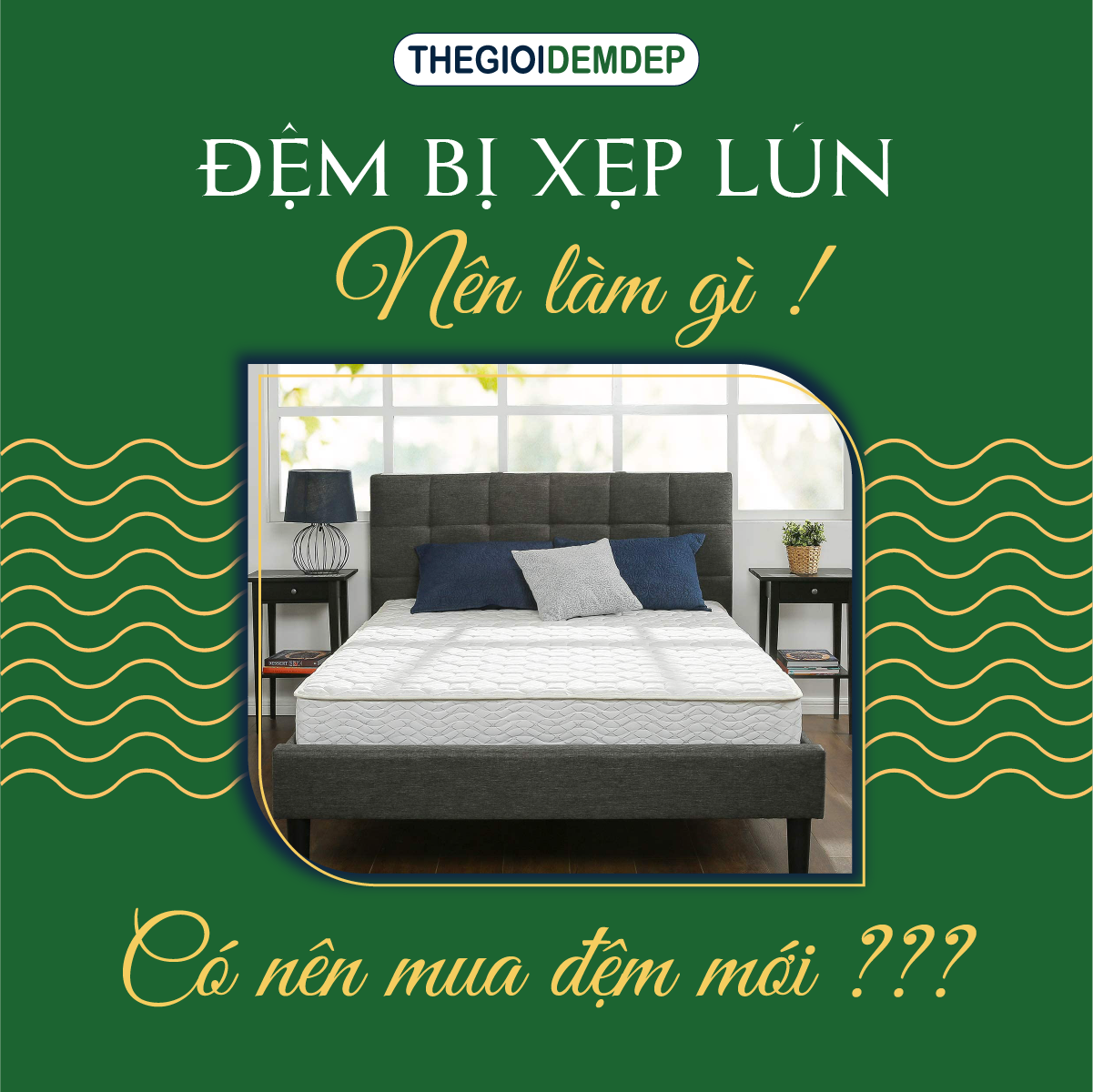 ĐỆM BỊ XẸP LÚN NÊN LÀM GÌ?